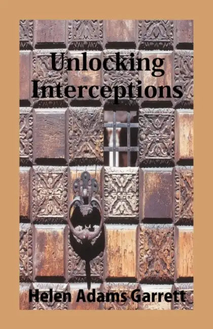 Unlocking Interceptions by Helen Adams Garrett