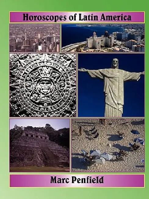 Horoscopes of Latin America by Marc Penfield