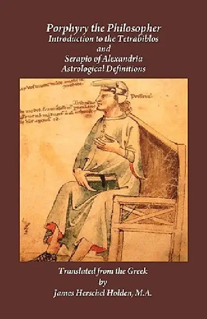 Porphyry the Philosopher by Porphyry, Serapio, James Herschel Holden