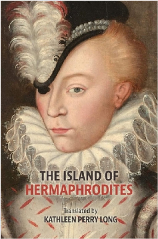 The Island of Hermaphrodites: Volume 588 by Kathleen Perry Long