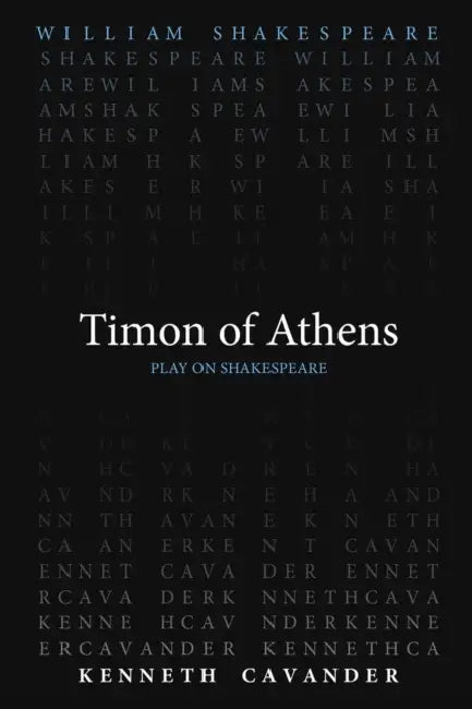 Timon of Athens by William Shakespeare, Kenneth Cavander