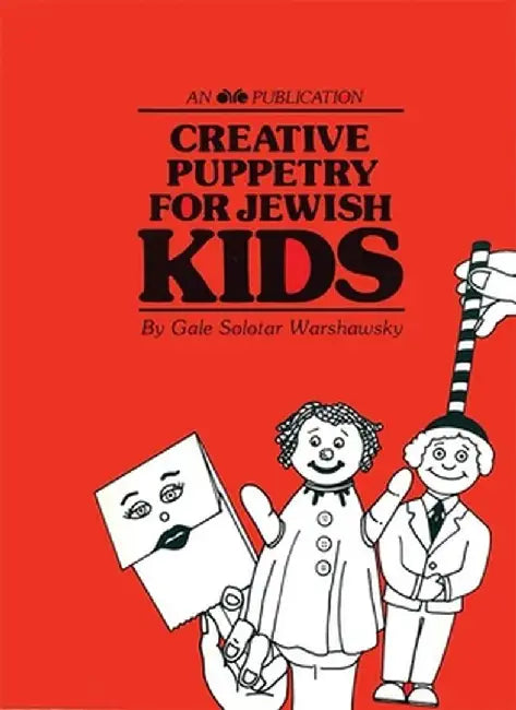 Creative Puppetry for Jewish Kids by Gale Solotar Warshawsky