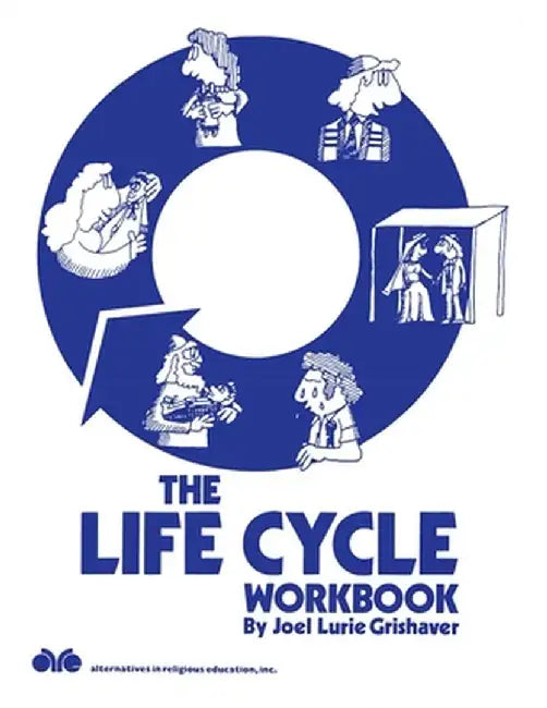 The Life Cycle Workbook by Joel Lurie Grishaver