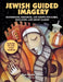 Jewish Guided Imagery: Background, Resources, and Scripts for Rabbis, Educators, and Groups Leaders [With CD (Audio)] by Dov Peretz Elkins