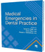 Medical Emergencies in Dental Practice by Ogle