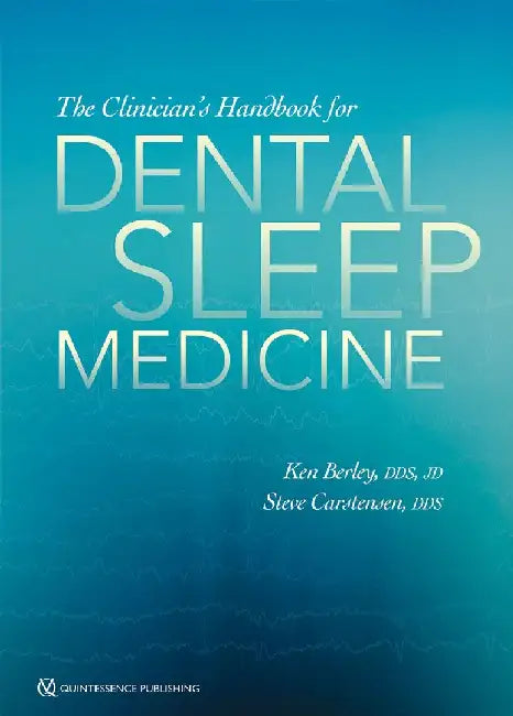 The Clinician's Handbook for Dental Sleep Medicine by Ken Berley