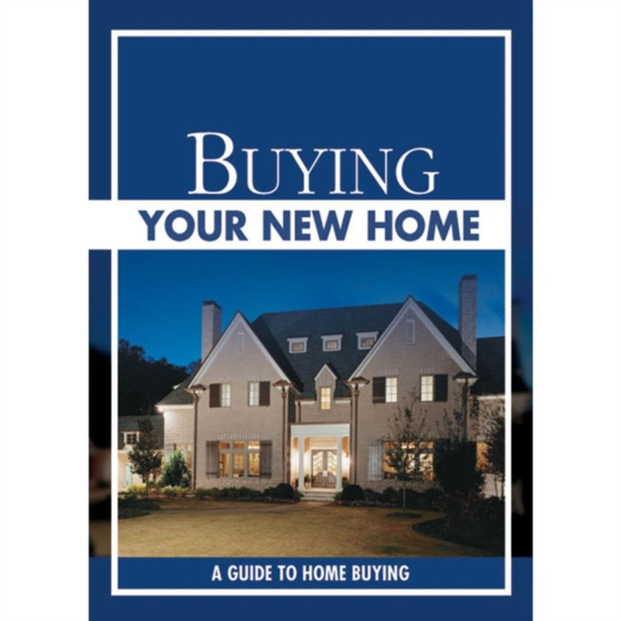 Buying Your New Home 10pk: A Guide to Home Buying by National Association of Home Builders