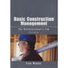 Basic Construction Management: The Superintendent's Job by Leon Rogers