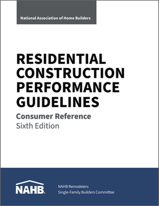 Residential Construction Performance Guidelines, Consumer Reference, Sixth Edition (Pack of 10) by NAHB National Association of Home Builders