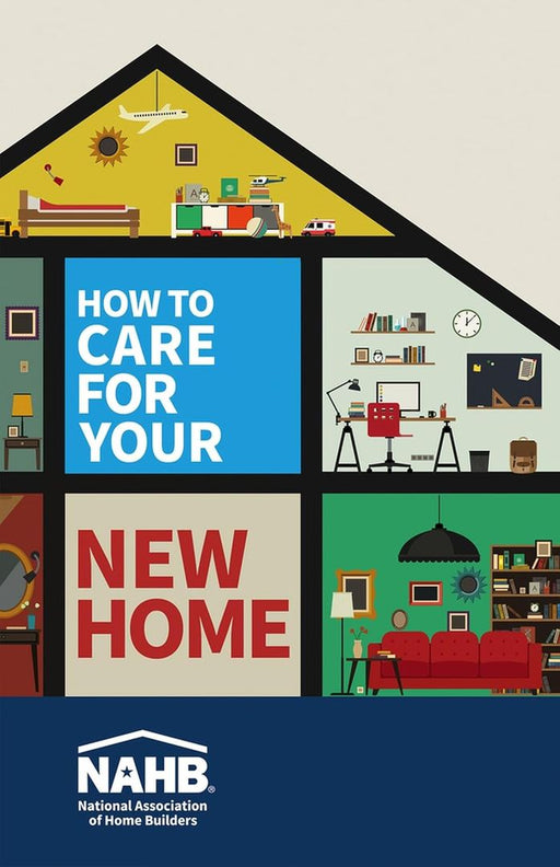 How to Care for Your New Home (Pack of 10) by NAHB National Association of Home Builders