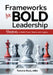 Frameworks for Bold Leadership: Blueprints to Build Trust, Teams, and Legacy by Tammie Ross