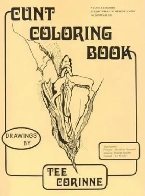 Cunt Coloring Book by Tee Corinne
