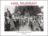 Hail Murray!: The Punk Photography of Murray Bowles, 1982-1995 by Murray Bowles