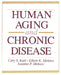 Human Aging and Chronic Disease: . by Cary S. Kart, Eileen K. Metress, Seamus P. Metress