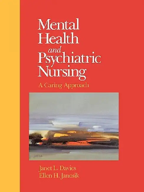 Mental Health and Psychiatric Nursing: . by Ellen H. Janosik