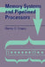 Memory Systems and Pipelined Processors by Harvey G. Cragon