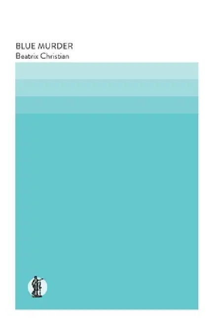 Blue Murder by Beatrix Christian