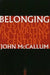 Belonging: Australian playwriting in the 20th century by John McCallum