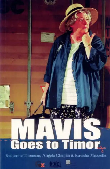 Mavis goes to Timor by Katherine Thomson, Angela Chaplin, Kavisha Mazzella