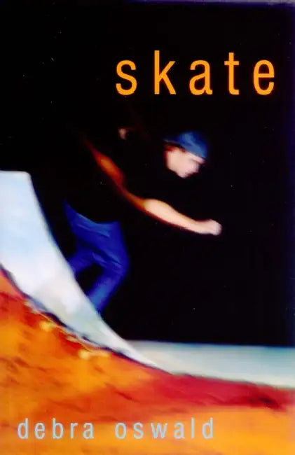 Skate by Debra Oswald