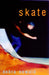 Skate by Debra Oswald