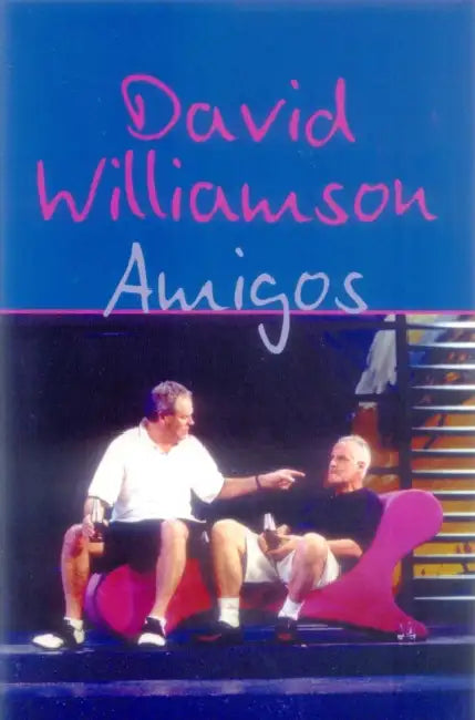 Amigos by David Williamson