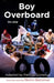 Boy Overboard: the play by Patricia Cornelius, Morris Gleitzman