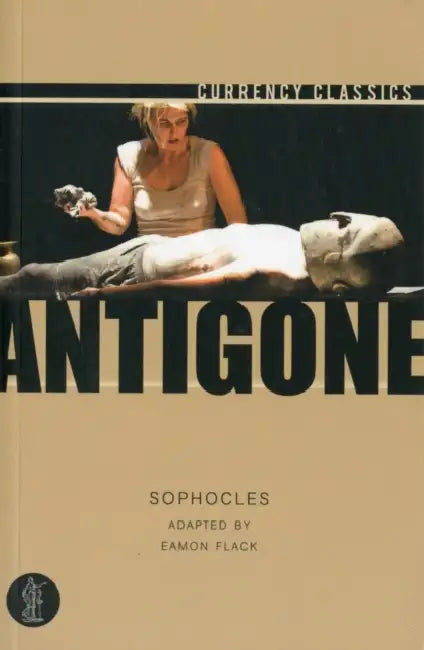 Antigone by Eamon Flack, Sophocles