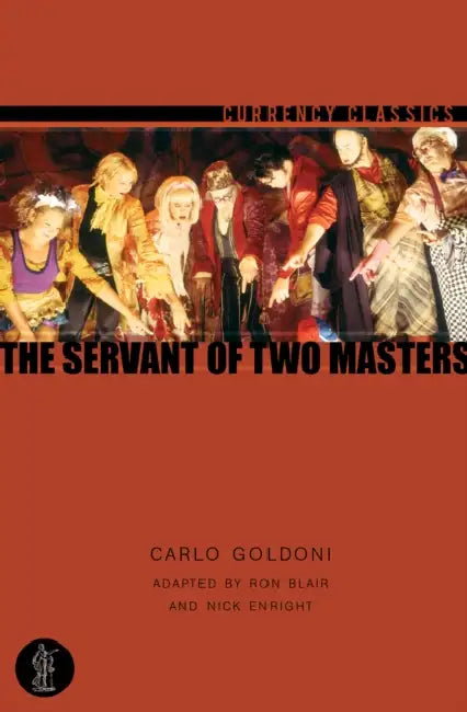The Servant of Two Masters by Ron Blair, Nick Enright, Carlo Goldini