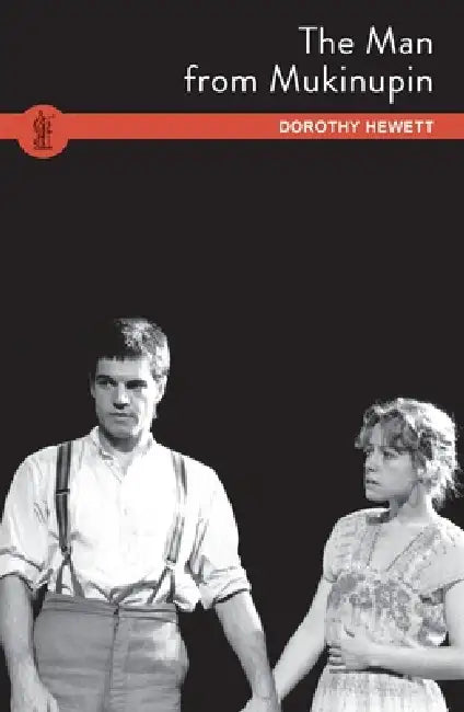 The Man from Mukinupin by Dorothy Hewett