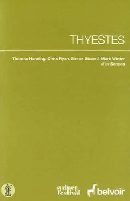 Thyestes by Simon Stone, Thomas Henning, Chris Ryan