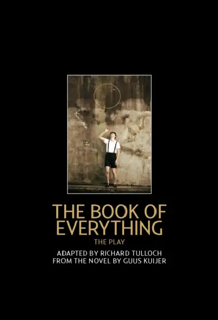The Book of Everything: the play by Richard Tulloch, Guus Kuijer