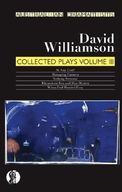 Williamson: Collected Plays Volume III by David Williamson