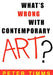 What's Wrong with Contemporary Art? by Peter Timms