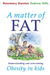 A Matter of Fat: Understanding and Overcoming Obesity in Kids by Rosemary Stanton, Andrew Hills