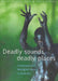Deadly Sounds, Deadly Places: Contemporary Aboriginal Music in Australia by Peter Dunbar-Hall