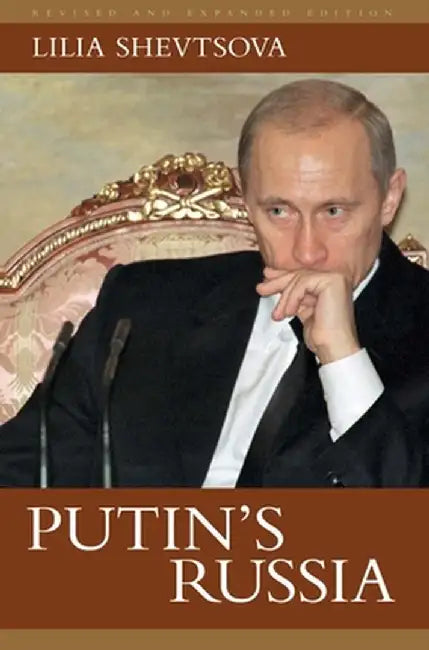 Putin's Russia by Lilia Shevtsova
