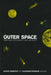 Outer Space: Weapons, Diplomacy, and Security by Alexei Arbatov, Vladimir Dvorkin