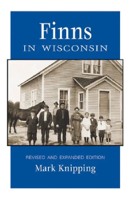 Finns in Wisconsin by Mark Knipping