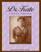 Dr. Kate: Angel on Snowshoes by Rebecca Hogue Wojahn