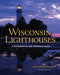 Wisconsin Lighthouses: A Photographic and Historical Guide, Revised Edition by Ken Wardius, Barb Wardius