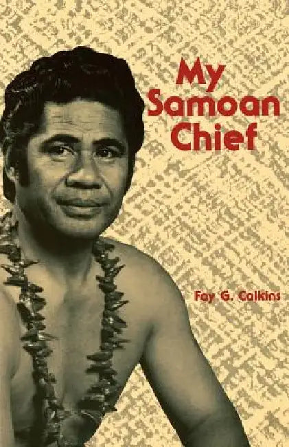 Calkins: My Samoan Chief Paper by Fay Calkins