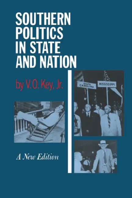 Southern Politics in State and Nation: With an Introduction by Alexander Heard by V. O. Key, Alexander Heard