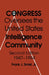 Congress Oversees the Us Intelligence Community, 1947-1994 by Frank J. Smist Jr