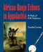 African Banjo Echoes In Appalachia: A Study of Folk Traditions by Cecelia Conway