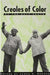 Creoles of Color of the Gulf South: Gulf South by James H. Dormon