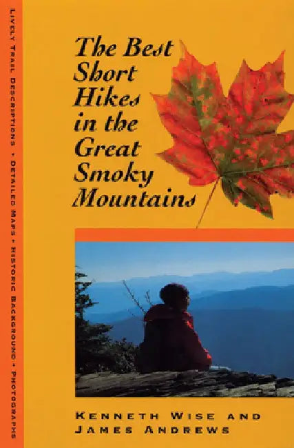 The Best Overnight Hikes in the Great Smoky Mountains: Great Smoky Mountains by James Andrews