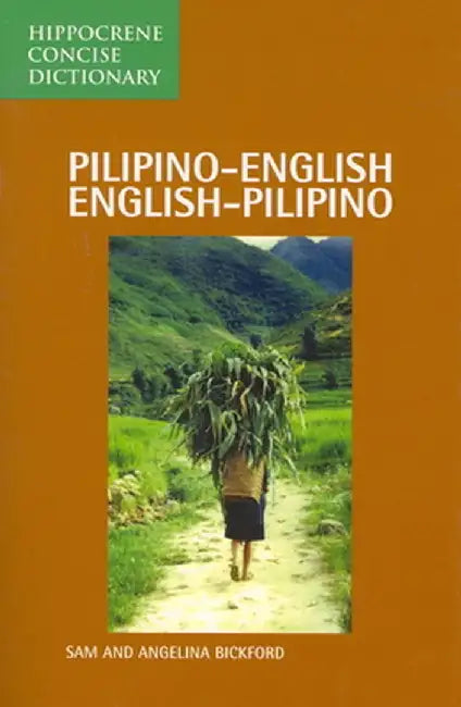 Pilipino-English/English-Pilipino Concise Dictionary by Sam Bickford