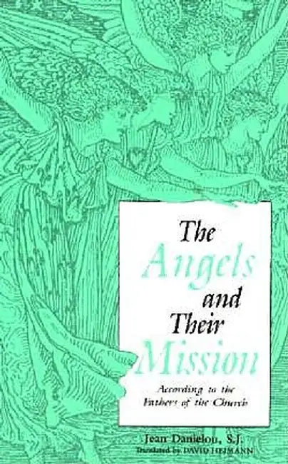 Angels and Their Mission by Jean Danielou
