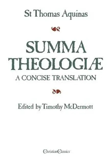 Summa Theologiae: A Concise Translation by Thomas Aquinas